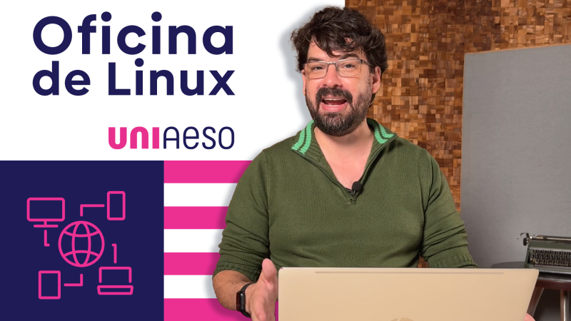 Oficina de Linux é o tema da primeira live da UNIAESO