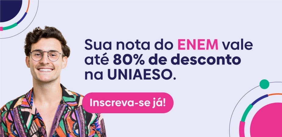 Saiba como usar as notas do Enem para ingressar na UNIAESO e ganhar até 80%  de desconto